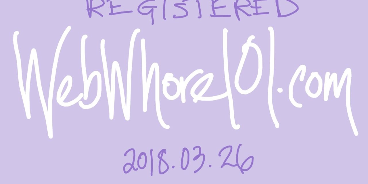 REGISTERED: WebWhore101.com